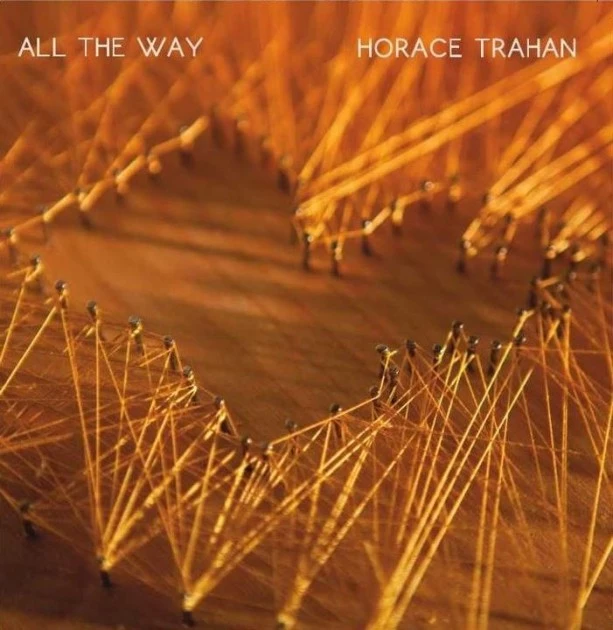 Horace Trahan "All The Way" CD Horace Trahan "All The Way" CD